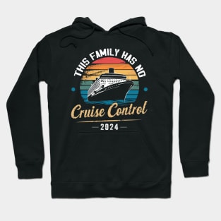 This Family Cruise Has No Control 2024 Hoodie